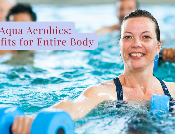 Aqua Aerobics Benefits for Woman’s Body