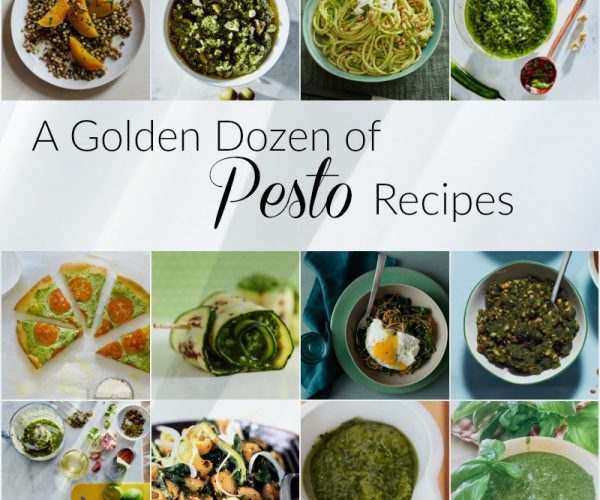 A Golden Dozen of Pesto Recipes You’ll Enjoy During the Year