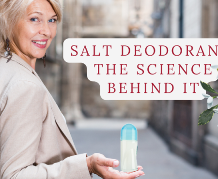 The Science and Ingredients Behind Mineral Salt Deodorant