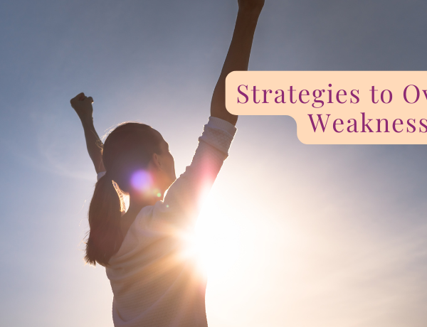 4 Strategies On HOW TO Overcome Weaknesses And Unlock Your Inner Power