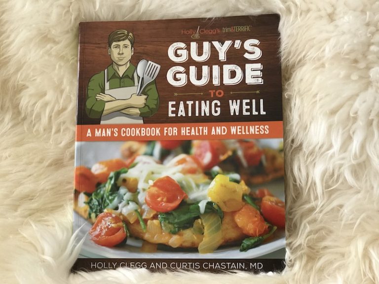 Eat Like a Man Cookbook for Guy's Guide to Eating Well with Author Holly Clegg