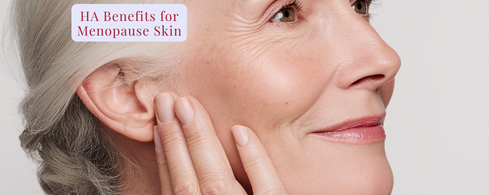 2025 Hyaluronic Acid Benefits For Women In Menopause